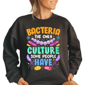 Sarcastic Science Bacteria The Only Culture Some People Have Women Oversized Sweatshirt | Mazezy