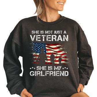 She Is Not Just A Veteran She Is My Girlfriend Veterans Day Women Oversized Sweatshirt | Mazezy
