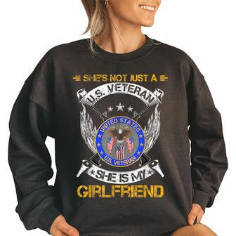 Shes Not Just A Us Military Veteran She Is My Girlfriend Funny Military Gifts Women Oversized Sweatshirt | Mazezy