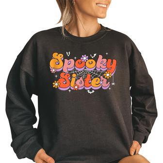 Spooky Sister Halloween Groovy Retro Vintage Gifts For Sister Funny Gifts Women Oversized Sweatshirt | Mazezy