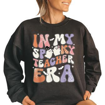Teacher Halloween In My Spooky Teacher Era Retro Groovy Teacher Halloween Funny Gifts Women Oversized Sweatshirt | Mazezy
