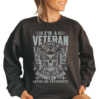 Veteran My Level Of Sarcasm Depends On Level Of Stupidity Women Oversized Sweatshirt | Mazezy