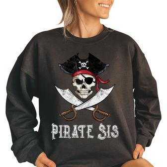 Vintage Pirate Sis Sister Halloween Skull Cross Bones Gifts For Sister Funny Gifts Women Oversized Sweatshirt | Mazezy