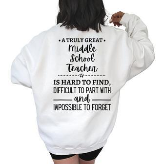 A Truly Great Middle School Teacher Is Hard To Find Gifts For Teacher Funny Gifts Women's Oversized Back Print Sweatshirt | Mazezy CA