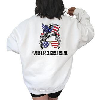 Air Force Girlfriend Messy Bun Sunglasses Military Veteran Women's Oversized Back Print Sweatshirt | Mazezy