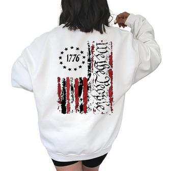 American Flag Patriotic 1776 We The People Usa Print On Back Usa Gifts Women's Oversized Back Print Sweatshirt | Mazezy
