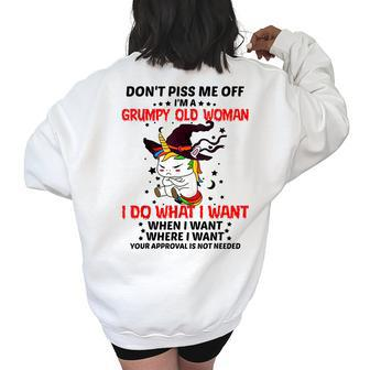 Dont Piss Me Off Im A Grumpy Old Woman I Do What I Want Old Woman Funny Gifts Women's Oversized Back Print Sweatshirt | Mazezy