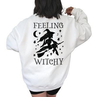 Feeling Witchy Funny Halloween Witch Vibes Kinda Night Women Women's Oversized Back Print Sweatshirt | Mazezy