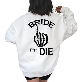 Funny Engaged Bride Skeleton Hand Wedding Ring For Couples Women Oversized Back Print Sweatshirt | Mazezy