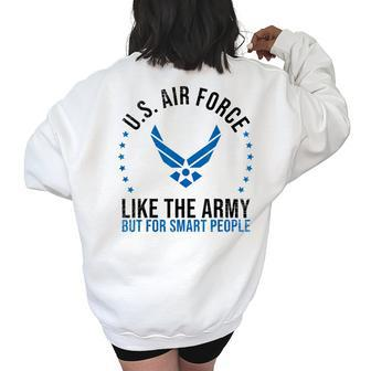 Funny Us Air Force Gift Men Women Cool Army For Smart People Army Funny Gifts Women's Oversized Back Print Sweatshirt | Mazezy