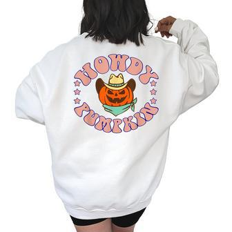 Howdy Pumpkin Rodeo Western Fall Southern Halloween Costume Women's Oversized Back Print Sweatshirt | Mazezy