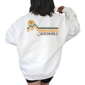 Jackson Hole Wyoming 70S 80S Retro Style Vintage Distressed Jackson Funny Gifts Women's Oversized Back Print Sweatshirt | Mazezy