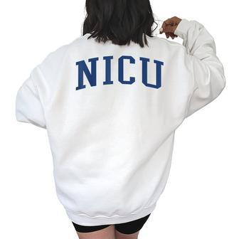 Nicu Nurse Varsity Style Women's Oversized Sweatshirt Back Print | Mazezy