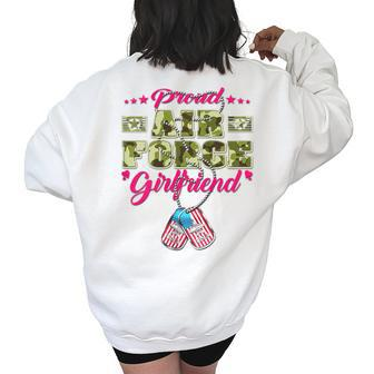 Proud Air Force Girlfriend - Us Flag Dog Tags Military Lover Funny Military Gifts Women's Oversized Back Print Sweatshirt | Mazezy