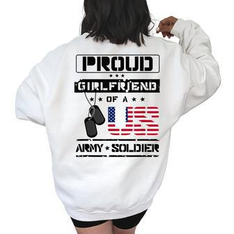 Proud Girlfriend Of A Us Army Soldier Army Funny Gifts Women's Oversized Back Print Sweatshirt | Mazezy