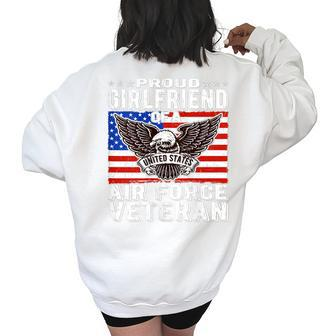 Proud Girlfriend Of Us Air Force Veteran Patriotic Military Veteran Funny Gifts Women's Oversized Back Print Sweatshirt | Mazezy