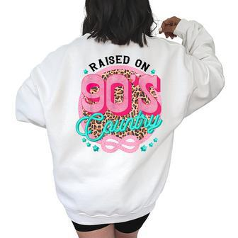 Raised On 90S Country Vintage Cow Look Women's Oversized Back Print Sweatshirt | Mazezy