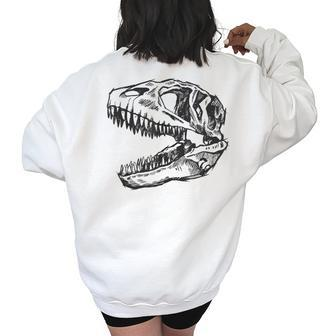 T-Rex Skull Skeleton Dino Bones Fossil Dinosaur Women Oversized Back Print Sweatshirt | Mazezy
