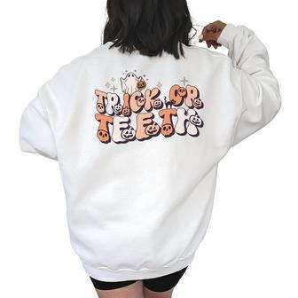 Trick Or Th Dentist Halloween Spooky Dental Hygienist Women Oversized Back Print Sweatshirt | Mazezy