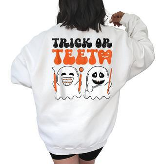Trick Or Th Funny Dental Halloween Costume Spooky Dentist Women Oversized Back Print Sweatshirt | Mazezy