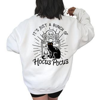 Vintage Halloween Black Cat Its Just A Bunch Of Hocus Pocus Women's Oversized Back Print Sweatshirt | Mazezy