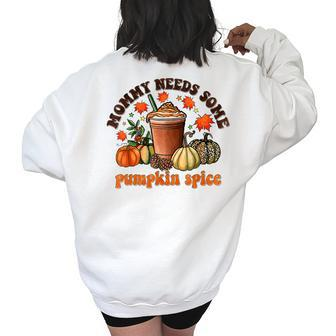 Vintage Mommy Needs Some Pumkin Spice Thanksgiving Vibes Women's Oversized Sweatshirt Back Print | Mazezy