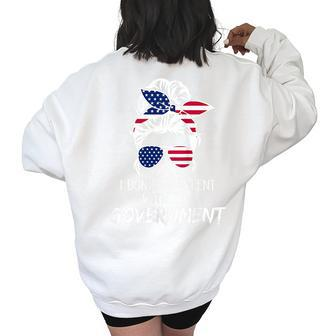 Women Freedom I Don’T Co-Parent With The Government Freedom Funny Gifts Women's Oversized Back Print Sweatshirt | Mazezy