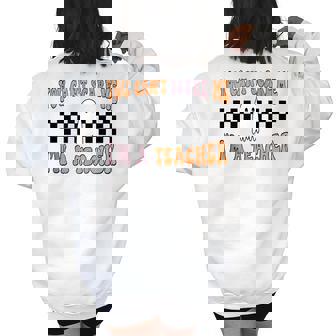 You Cant Scare Me Im A Teacher Ghost Halloween Ghost Halloween Funny Gifts Women's Oversized Back Print Sweatshirt | Mazezy