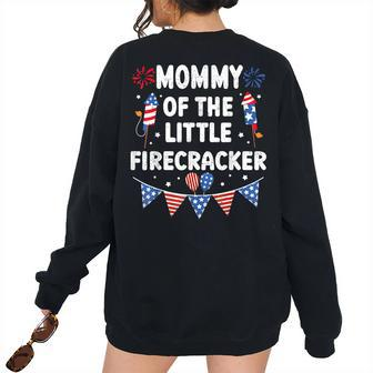 4Th Of July Birthday Mom Mommy Of The Little Firecracker Women's Oversized Sweatshirt Back Print | Mazezy