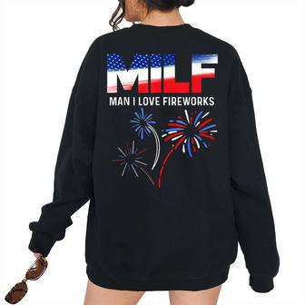 4Th Of July Milf Man I Love Fireworks Usa Flag Milf Women's Oversized Sweatshirt Back Print | Mazezy
