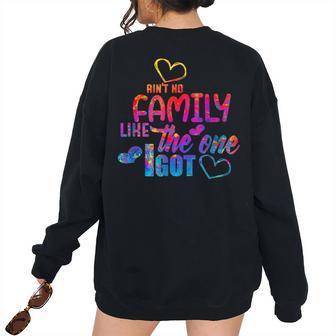 Aint No Family Like The One Family Reunion 2023 Family Reunion s Women's Oversized Sweatshirt Back Print | Mazezy