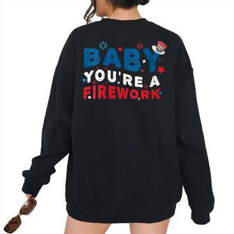 Baby Youre A Firework 4Th Of July Matching American Flag Women's Oversized Sweatshirt Back Print | Mazezy