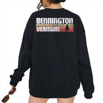Bennington Vermont Vt Retro Style Vintage 70S 80S 90S Women's Oversized Sweatshirt Back Print | Mazezy