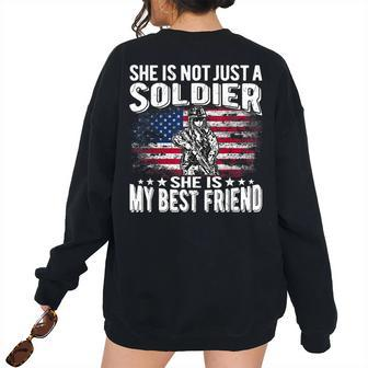 My Best Friend Is A Soldier Patriotic Proud Military Friend Bestie Women's Oversized Sweatshirt Back Print | Mazezy