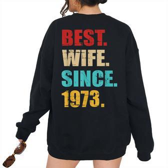 Best Wife Since 1973 For 50Th Golden Wedding Anniversary For Wife Women's Oversized Sweatshirt Back Print | Mazezy