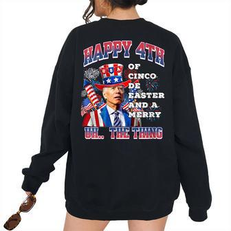 Biden Merry 4Th The Thing Confused Joe Biden 4Th Of July Women's Oversized Sweatshirt Back Print | Mazezy