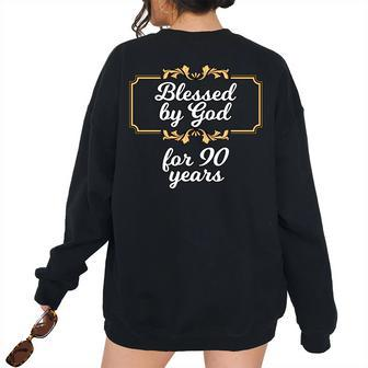 Blessed By God For 90 Years 90Th Birthday Vintage Women's Oversized Sweatshirt Back Print | Mazezy
