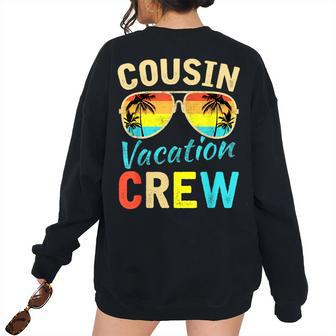 Cousin Crew Family Vacation Summer Vacation Beach Sunglasses Family Vacation s Women's Oversized Sweatshirt Back Print | Mazezy