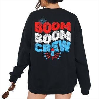 Cute Boom Boom Crew 4Th Of July Fireworks Family Matching Women's Oversized Sweatshirt Back Print | Mazezy