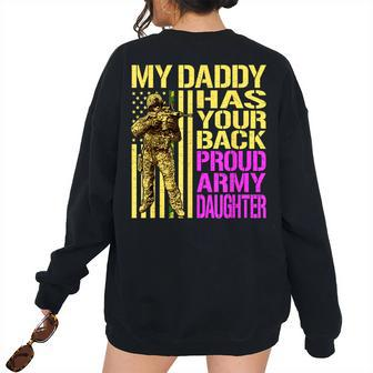 My Daddy Has Your Back Proud Army Daughter Military Child Women's Oversized Sweatshirt Back Print | Mazezy