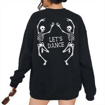 Lets Dance Skeleton Skull Dance Of Death Halloween Women Oversized Sweatshirt Back Print | Mazezy