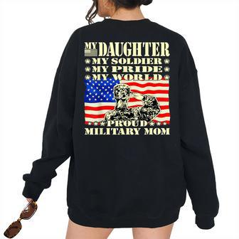 My Daughter My Soldier Hero Proud Military Mom Army Mother Women's Oversized Sweatshirt Back Print | Mazezy