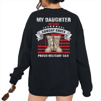 My Daughter Wears Combat Boots Army Dad Women's Oversized Sweatshirt Back Print | Mazezy