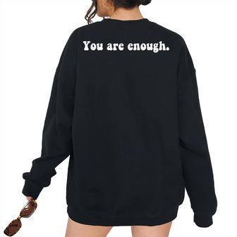 Dear Person Behind Me You Are Enough Love Awareness Peace Women's Oversized Sweatshirt Back Print | Mazezy