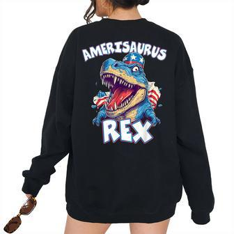 Dinosaur 4Th Of July T Kids Boys Men Amerisaurus T Rex Dinosaur Women's Oversized Sweatshirt Back Print | Mazezy