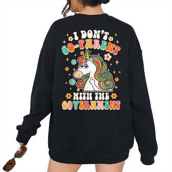 I Don’T Co-Parent With The Government Unicorn Freedom Groovy Unicorn Women's Oversized Sweatshirt Back Print | Mazezy CA