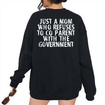 I Dont Coparent With The Government Freedom Mom Women's Oversized Sweatshirt Back Print | Mazezy CA