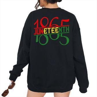 Emancipation Day Is Great With 1865 Junenth Flag Apparel 1865 Women's Oversized Sweatshirt Back Print | Mazezy