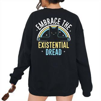 Embrace He Existential Dread Cat Lovers Women's Oversized Sweatshirt Back Print | Mazezy