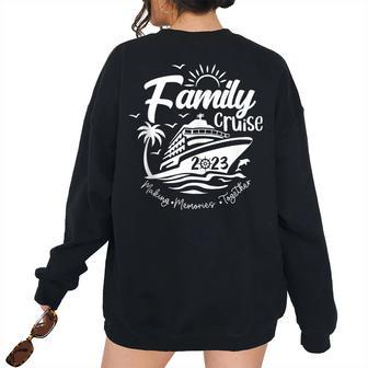 Family Cruise 2023 Vacation Making Memories Together Cruise Women's Oversized Sweatshirt Back Print | Mazezy